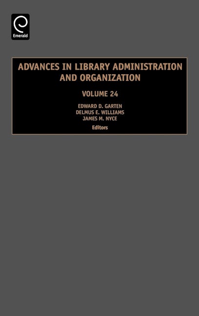 Book cover image for Advances in Library Administration and Organization ISBN: 9780762314102